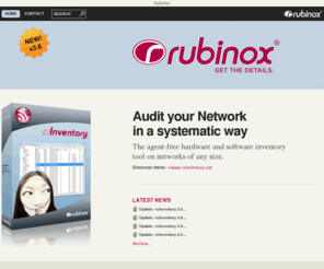 rubinox.com: Rubinox - GET THE DETAILS | Network Inventory
The Rubinox website contains information about our activities, mainly in the area of IT Asset Management.