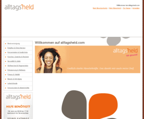 alltagsheld.com: alltagsheld.com |  Startseite | Gute Produkte, Gute Stimmung
Entgiften & Entschlacken
Herz & Kreislauf
Gehirn & Gedächtnis
Knochen & Gelenke
Sexualität & Libido
Stoffwechsel & Gewicht ( Diät-Produkte )
Regeneration & Schlaf
Figur & Muskel
Haut & Haare
Depression & Stimmung