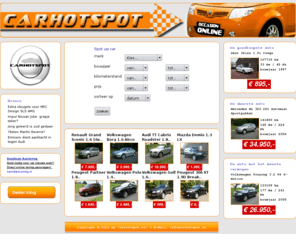 carhotspot.nl: CarHotSpot | Tweedehands auto's van autodealers
Carhotspot is de plaats voor advertenties van professionele aanbieders van gebruikte auto's.