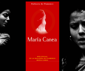 mariacanea.com: WEB OFICIAL DE MARIA CANEA // BAILAORA DE FLAMENCO
WEB OFICIAL DE MARIA CAENA // BAILAORA DE FLAMENCO