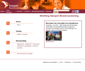 sanquin.org: Stichting Sanquin Bloedvoorziening - home new
Stichting Sanquin Bloedvoorziening verzorgt op not-for-profitbasis de bloedvoorziening van Nederland en bevordert de transfusiegeneeskunde.