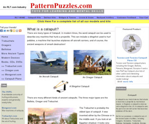 patternpuzzles.com: All about Catapults
All about trebuchets and catapults. Discussions, models and kits, who's who, an events calendar, web links, plans, books, adventures and all sorts of fun stuff!