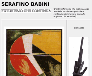 serafinobabini.com: Serafino Babini - Futurismo che continua
