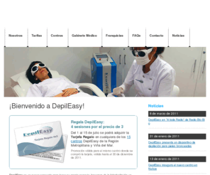 depileasy.com: Fotodepilación tarifa única. Depileasy.
Depileasy pone la depilación al alcance de todos. Fotodepilación con luz pulsada tarifa única: $ 25.000 por zona y sesión. Depileasy ofrece a sus centros asociados en Chile una oportunidad de negocio en franquicia de alta rentabilidad.