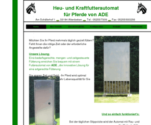 futterautomaten.com: ADE - Futterautomaten für Pferde
ADE - Futterautomaten für Pferde - Steigern Sie Leistung und Wohlbefinden Ihrer Pferde und sparen dabei Zeit und Geld