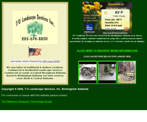 tulandscaping.com: TU Landscape Birmingham Alabama
Specializing in custome designed creations and maintenance.