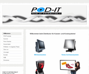 pod-it.at: Willkommen - POD-IT der österreichische POS Distributor Kassensysteme Kiosk Digital Signage
Österreichischer POS Distributor IBM Partnertech Kassensysteme Kassasystene Bondrucker Scanner Strichcode mobile Datenerfassung