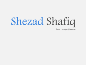 shezadshafiq.com: ShezadShafiq.com - faster | stronger | healthier
Manchester based personal trainer and certified fitness instructor