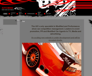 auto-media.co.uk: Auto-Media - Home

			
			Event management, organisation and consultancy. Specialist in modified car shows, show car competitions and event marketing. PR agents for specialists. Car agents to TV, Media, Advertising and Music Videos.
		
		