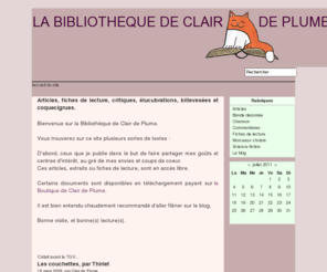 clairdeplume.net: La bibliothèque de Clair de Plume
Articles, fiches de lecture, critiques, élucubrations, billevesées et coquecigrues.