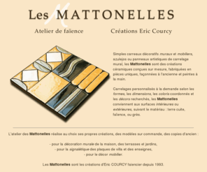 mattonelles.com: Carrelage Céramique Faience Décoration Azulejos - Les Mattonelles
Simples panneaux décoratifs de carrelage mural et mobilier, les Mattonelles sont des créations céramiques conçues sur mesure, fabriquées en pièces uniques, façonnées à l'ancienne et peintes à la main