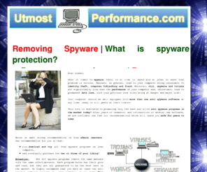 utmostperformance.com: Removing Spyware: What is spyware protection? Buy spyware software | Best spyware reviews
Removing Spyware: What is spyware protection? Buy spyware software | Best spyware reviews.