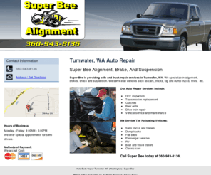 superbeealignment.com: Auto Body Repair Tumwater, WA (Washington) - Super Bee
Super Bee is providing auto body repair services to Tumwater, WA. We specialize in alignment, brakes, shock and suspencion. Call us at 360-943-8136.