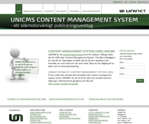 infomacms.com: Om CONTENT MANAGEMENT SYSTEM (CMS) verktyget frn UNINET AB.
UNINET utvecklar Content management system CMS som ger bra placeringar i skmotorer och r anvndarvnligt.