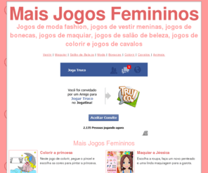 maisjogosfemininos.com.br: Mais Jogos Femininos - Jogos de moda, jogos de boneca, vestir meninas, maquiar, salão de beleza, colorir e cavalos
Mais Jogos Femininos: Jogos de vestir meninas, jogos de moda fashion, jogos de bonecas, jogos de maquiar, jogos de salão de beleza, jogos de cavalos e jogos de colorir e pintar