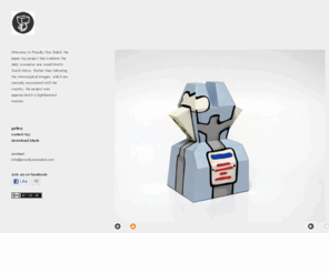 proudlyonesided.com: Proudly One Sided
Proudly One Sided is the paper toy project exploring scenarios one would find in South Africa 
