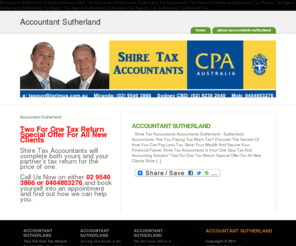 accountantsutherland.com: Accountant Sutherland - Sutherland Accountant
Accountant Sutherland - 2 for 1 Tax Return Special Offer - Accountant Sutherland can help you pay less tax, make more money and secure your financial