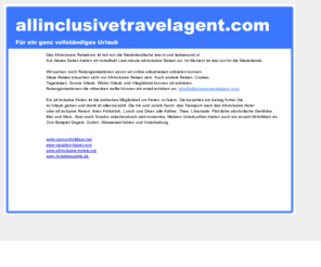 allinclusivetravelagent.com: All-Inclusive reiseburo. Buchen Sie Ihren Urlaub hier
All-Inclusive reiseburo. Buchen sie ihren Urlaub hier