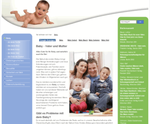 baby-vater-mutter.de: Baby - Vater - Mutter und Geburt - Baby Ernährung und Gesundheit
Baby und Vater und Mutter Infos - die Schwangerschaft Hebammen die Geburt das Wickeln Erziehung Baby Ernährung und vieles mehr. Wie Baby wickeln? Was ist Babyzeit? Der neue Vater, die Mutter