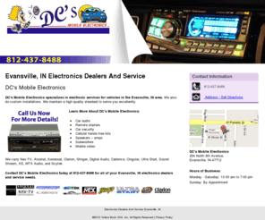 dcsmobileelectronics.net: Electronics Dealers And Service Evansville, IN
DC's Mobile Electronics provides electronic services, install Car audio, Remote starters and Car security to Evansville, IN. Call 812-437-8488 for more details.