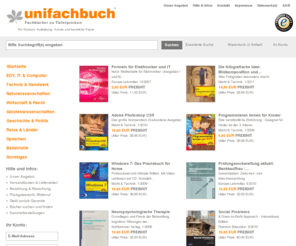 unifachbuch.de: unifachbuch - Fachbücher zu Tiefstpreisen, Onlineshop für Fachliteratur
Fachbücher zu Tiefstpreisen - preisgünstige Fachliteratur für Studium oder Ausbildung, Schule und die berufliche Praxis