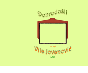 vilajovanovic.com: Vila Jovanovic
Naslovna Vile jovanovic