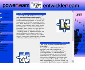 entwicklerteam.net: Ihre Microsoft.net Softwarelösung durch Powerteam
Softwareanalyse, Softwarearchitektur, Microsoft.net, IT-Projektlösungen, Programmierer, Komplettlösungen,  IT-Lösungen, Consulting, Projektmanagement, IT-Beratung, IT-Freiberufler, IT-Dienstleistungen