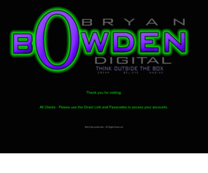 bowdendigital.com: Bowden Digital
Bowden Digital - a Bryan Bowden Company - thinking outside the box.