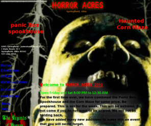 horroracres.com: Horror Acres
Haunted Entertainment, Index, Horror Acres, Panic Box Spookhouse, Haunted Houses in Springfield Ohio, Haunted Corn Maze , Index