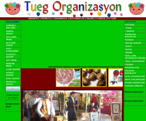 tuegorganizasyon.com: Tueg Organizasyon, 
Osmanlı macunu, Tane mısır, Soft dondurma, Kestane, Patlamış mısır, Pamuk şeker, 
pop corn makinası,pamukşeker makinası,tane mısır makinası,soft dondurma 
makinası,kestane makinesi ve Osmanlı macunu makinesi ve bu makineleri kiralaması ile sizlerin yanınızda.Tueg 
organizasyon;başta lezzetli Osmanlı macunu olmak üzere pamuk şeker,sosyete 
şekeri,elma şekeri  ürünlerimizin toptan satışını siz müşterilerimize 
sunarak,  kaliteli hizmet garantisi ile yanınızda olmaktan mutluluk 
duyarız.
Tueg Organizasyon, Osmanlı macunu, Tane mısır, Soft dondurma, Kestane, Patlamış mısır, Pamuk şeker, pop corn makinası,pamukşeker makinası,tane mısır makinası,soft dondurma makinası,kestane makinesi ve Osmanlı macunu makinesi ile sizlerin yanınızda.Tueg organizasyon;başta lezzetli Osmanlı macunu olmak üzere pamuk şeker,sosyete şekeri,elma şekeri  ürünlerimizin toptan satışını siz müşterilerimize sunarak,  kaliteli hizmet garantisi ile yanınızda olmaktan mutluluk duyarız.