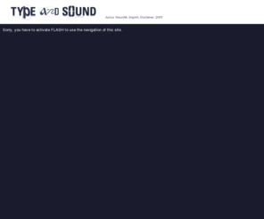 typeandsound.com: type and sound
Sound and type (alive and in motion) is the portfolio website of media designer Justus Wunschik