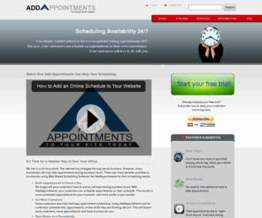 addappointment.com: Web Based Scheduling Software | Appointment Booking Software Online System - AddAppointments
Add Appointments Is a Web Based Scheduling software for small businesses to accept online appointments.  Online scheduling software lets your clients book appointments online.