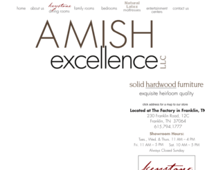 amishexcellence.com: Amish Excellence - Solid Hardwood Amish Furniture, Franklin, TN
Here you will experience some of the finest solid hardwood furniture in the world with prices as remarkably reasonable as the quality is remarkably superb