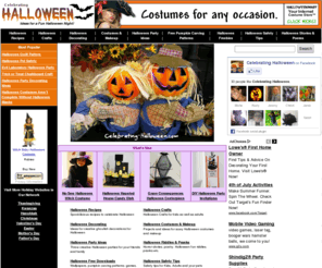 celebrating-halloween.com: Halloween - Recipes, Crafts, Decorating, Pumpkin Carving Ideas, Costume 
Ideas, Scary Makeup Ideas, Party Decorating Ideas, Halloween Stories, Riddles 
and Pranks, Free Downloads
All about celebrating Halloween with Recipes, Crafts, Costume Ideas, Scary Makeup Ideas, Party and Decorating Ideas, Halloween Stories, Riddles and Pranks, Free Downloads, free clipart, halloween wallpaper etc.