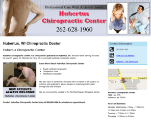 chiropracticcarewi.com: Chiropractic Doctor Hubertus, WI - Hubertus Chiropractic Center
Hubertus Chiropractic Center is a chiropractic specialist in Hubertus, WI. Call 262-628-1960. NEW PATIENTS ALWAYS WELCOME.