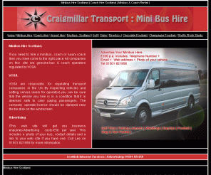 craigmillar-transport.co.uk: Minibus Hire Scotland : Coach Hire Scotland
Mini bus, coach, hire, 24 seat, 33 seat, 52 seat bus, Glasgow Edinburgh, Fife, Lanarkshire, west lothian, Scotland.