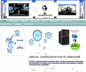 dcsprod.net: DÉCLIC COMMUNICATION ET SERVICES         D.C.S - www.dcsprod.com
{{company_name}}, situé à {{city}}, offre des conseils spécialisés ainsi que des produits et services informatiques à des prix très intéressants.