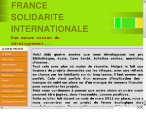 fsi-asso.org: France Solidarité Internationale
Association de solidarité nationale et internationale, principalement axée sur les pays du Sud