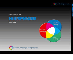 huelsemann.com: HÜLSEMANN Industrie - Speziallacke - Wuppertal
HÜLSEMANN Industrie-Speziallacke - Wuppertal | Lacke für die Anwendungsgebiete: industrial coatings, special coatings und mini coatings