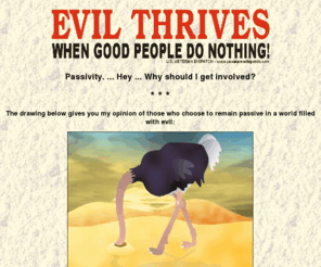 evilthrives.com: Evil Thrives When Good People Do Nothing
Edmund Burke once said, 