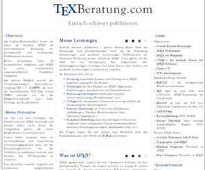 publizieren.com: TeXBeratung.com – Einfach schöner publizieren.
Einfach schöner publizieren – Beratungs- und Dienstleistungen für LaTeX. Professioneller Textsatz für die Erstellung hochwertiger Publikationen.