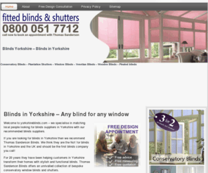 yorkshireblinds.com: Blinds Yorkshire - Yorkshire Blinds
The best Yorkshire Blinds - selling fitted and made to measure Blinds in Yorkshire.  Including: vertical Blinds - Roller Blinds - Venetian Blinds - Wooden Blinds - Roman Blinds - Plantation Shutters