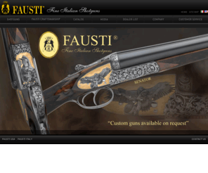 faustiusa.com: Fausti Fine Italian Shotguns | Luxury Shotguns
Stefano Fausti founded his company envisioning a line of elegant and reliable shotguns; he assembled and nurtured the artisans necessary to achieve that goal.