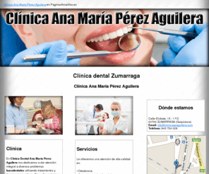 clinicaapaguilera.com: Clínica dental Zumarraga. Clínica Ana María Pérez Aguilera
Clínica dental ubicada en la localidad guipuzcoana de Zumarraga. Tlf. 943 724 028.
