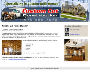 customcutconstruction.net: New Home Builder Ashby MA - Custom Cut Construction
For a quality built custom home call Custom Cut Construction. Serving Ashby MA and the surrounding area, fully licensed and insured. 978-386-7076.