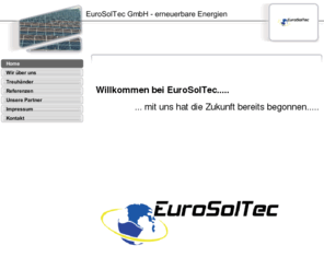 eurosoltec.com: EuroSolTec GmbH
Sonstige Dienstleistungen - EuroSolTec - Gesellschaft für erneuerbare Energien, Module, Solar, Solarpark