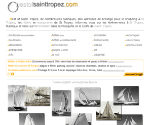 san-tropez.com: San Tropez
 Best of Saint Tropez, luxury real estate, shopping, immobilier, hotels et restaurants... in St Tropez. Le site de St Tropez... San Tropez for ever...