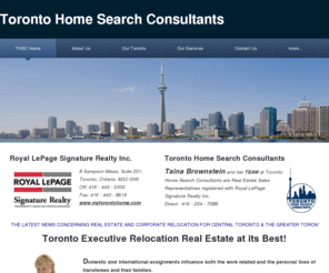 tainabrownstein.com: Toronto Home Search Consultants - THSC HOMEPAGE FOR TAINA BROWNSTEIN
INTRODUCTION TO THE TORONTO HOME SEARCH CONSULTANTS CORPORATE RELOCATION PROFESSIONALS