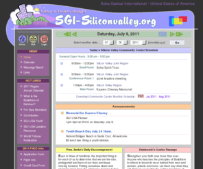 sgi-sv.org: SGI-Siliconvalley.org : Home
Welcome to SGI-USA Silicon Valley website!  The fundamental purpose of the SGI-USA is the happiness of people and to contribute to peace, culture and education based on the philosophy and ideals of the Buddhism of Nichiren.
