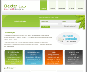 dexter.hr: Izrada web stranica i web dizajn -  Dexter d.o.o.
Izrada internet stranica, web stranice, programiranje web aplikacija, web hosting, internet marketing - Slavonski Brod